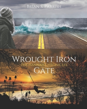 Paperback Wrought Iron Gate: The Hannah Chronicles Book