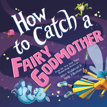 Hardcover How to Catch a Fairy Godmother Book