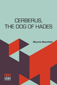 Paperback Cerberus, The Dog Of Hades: The History Of An Idea Book