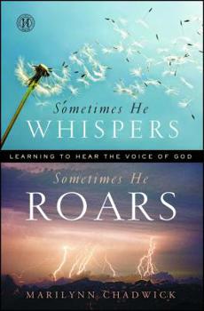 Paperback Sometimes He Whispers, Sometimes He Roars: Learning to Hear the Voice of God Book