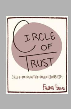 Paperback Circle of Trust: Shift to Healthy Relationships Book