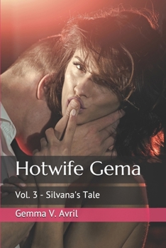 Paperback Hotwife Gema: Vol. 3 - Silvana's Tale Book