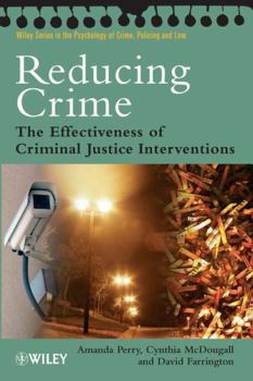 Paperback Reducing Crime: The Effectiveness of Criminal Justice Interventions Book