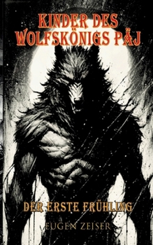 Paperback Kinder des Wolfskönigs Päj: Der erste Frühling [German] Book