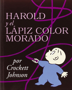 School & Library Binding Harold y El Lapiz Color Morado (Harold and the Purple Crayon) [Spanish] Book