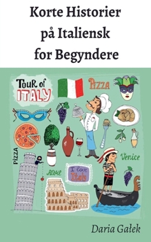 Paperback Korte Historier på Italiensk for Begyndere [Danish] Book