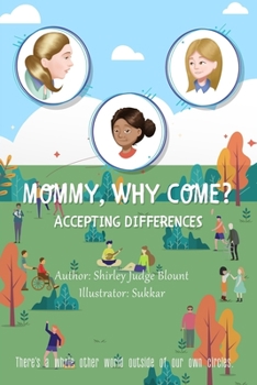 Paperback Mommy, Why Come?: Accepting Differences Book