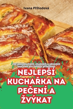 Paperback Nejlepsí KuchaŘka Na PeČení a Zvýkat [Czech] Book