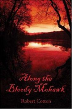 Paperback Along The Bloody Mohawk Book
