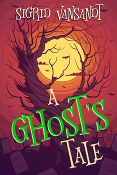 Paperback A Ghost's Tale: Willow Valley Cozy Mysteries Book