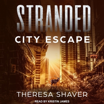 Stranded: City Escape - Book #4 of the Stranded