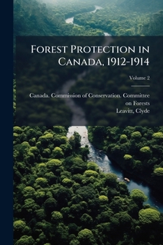 Paperback Forest Protection in Canada, 1912-1914; Volume 2 Book