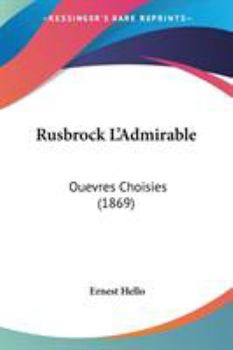 Paperback Rusbrock L'Admirable: Ouevres Choisies (1869) Book