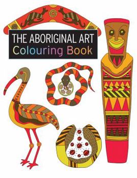 Paperback The Aboriginal Art Colouring Book