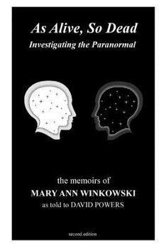 Paperback As Alive, So Dead: Investigating the Paranormal Book