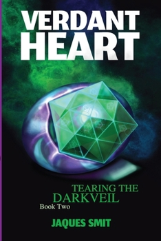 Verdant Heart (Tearing the Darkveil: Character-driven Positive Epic Fantasy)