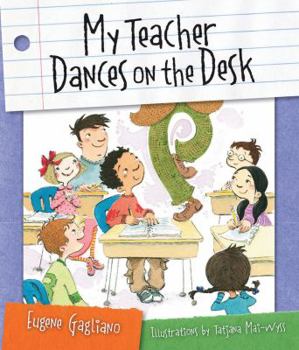 Paperback My Teacher Dances on the Desk Book