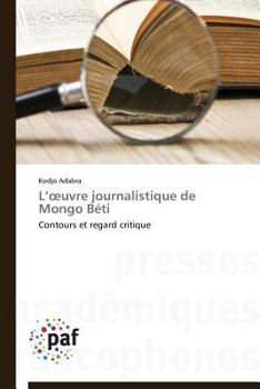 Paperback L Uvre Journalistique de Mongo Béti [French] Book