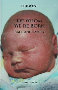 Paperback Of Whom We're Born: Race and Family Book