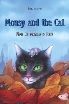 Paperback Mousy and the Cat: How to become a hero Book