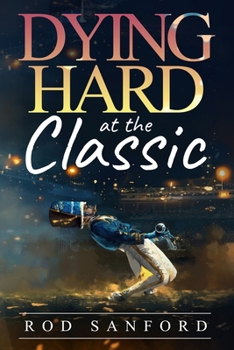 Paperback Dying Hard at The Classic: A Lemon Boy Paladin Mystery Book