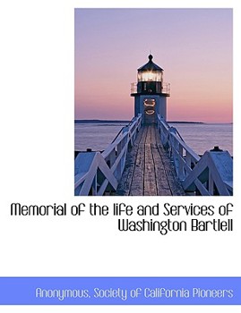 Paperback Memorial of the Life and Services of Washington Bartlell Book