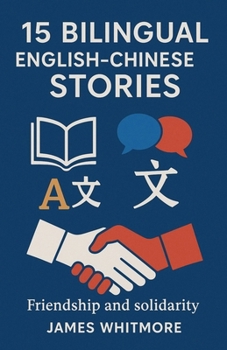 Paperback 15 Bilingual English-Chinese Stories: Friendship and Solidarity Book