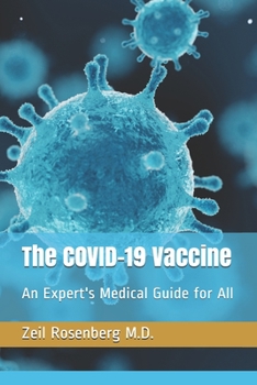 Paperback The COVID-19 Vaccine: An Expert's Medical Guide for All Book