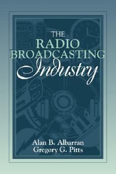 Paperback The Radio Broadcasting Industry: Part of the Allyn & Bacon Series in Mass Communication Book