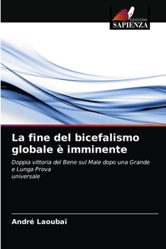 Paperback La fine del bicefalismo globale è imminente [Italian] Book