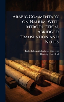 Arabic Commentary on Nahum; With Introduction, Abridged Translation and Notes