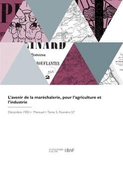 Paperback L'avenir de la maréchalerie, pour l'agriculture et l'industrie [French] Book