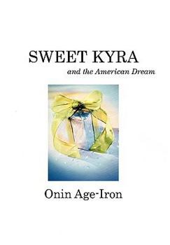 Paperback Sweet Kyra and the American Dream Book