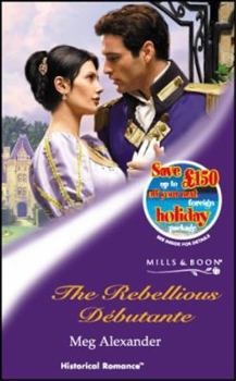 The Rebellious Debutante - Book #2 of the Wentworth