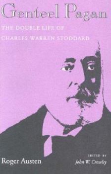 Paperback Genteel Pagan: The Double Life of Charles Warren Stoddard Book