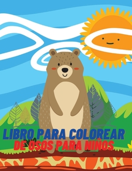 Paperback Libro para colorear de osos para niños: Libro de actividades y coloreado para niños y niñas de 4 a 8 años [Spanish] Book