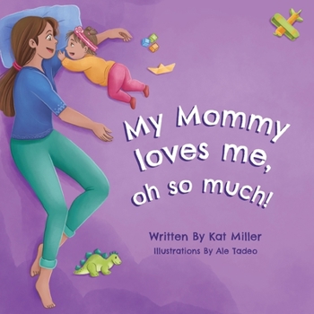 Paperback My Mommy Loves Me, Oh So Much! Book