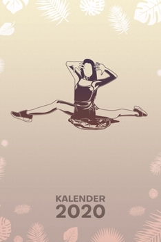 KALENDER 2020: A5 Ballett Terminplaner für Tanzlehrerin mit DATUM - 52 Kalenderwochen für Termine & To-Do Listen - Tänzerin Terminkalender Street Dance Jahreskalender Tanzgeschenk (German Edition)