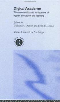 Hardcover Digital Academe: New Media in Higher Education and Learning Book