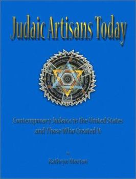 Judaic Artisans Today: Contemporary Judaica in the United States and Those Who Created It