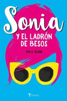 Paperback Sonia y El Ladron de Besos [Spanish] Book