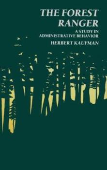 Paperback The Forest Ranger: A Study in Administrative Behavior Book