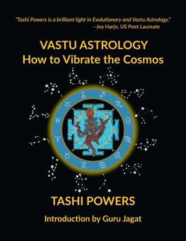 Paperback VASTU ASTROLOGY: HOW TO VIBRATE THE COSMOS Book