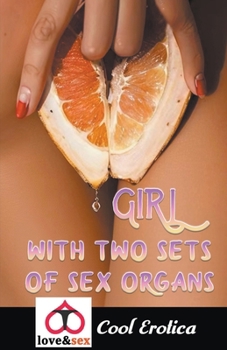 Girl With Two Sets Of Sex Organs