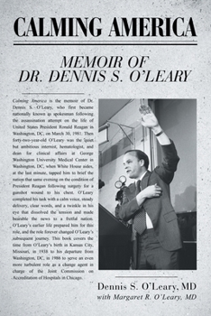 Paperback Calming America: Memoir of Dr. Dennis S. O'Leary Book
