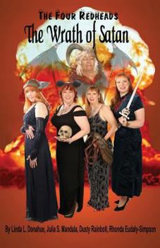 The Four Redheads: The Wrath of Satan - Book #4 of the Four Redheads of the Apocalypse