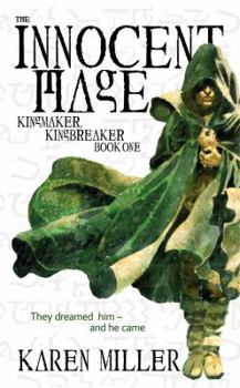 The Innocent Mage (Kingmaker, Kingbreaker, #1) - Book #1 of the Kingmaker, Kingbreaker