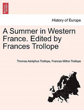 Paperback A Summer in Western France. Edited by Frances Trollope Book