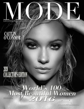 Paperback Mode Lifestyle Magazine World's 100 Most Beautiful Women 2016: 2020 Collector's Edition - Caitlin O`Connor Cover Book