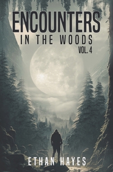 Paperback Encounters in the Woods: Volume 4 Book